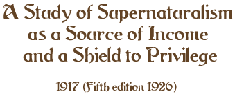A Study of Supernaturalism as a Source of Income and a Shield to Privilege
